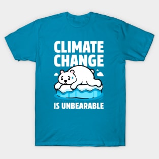 Climate Change is Unbearable - Polar Bear Pun T-Shirt